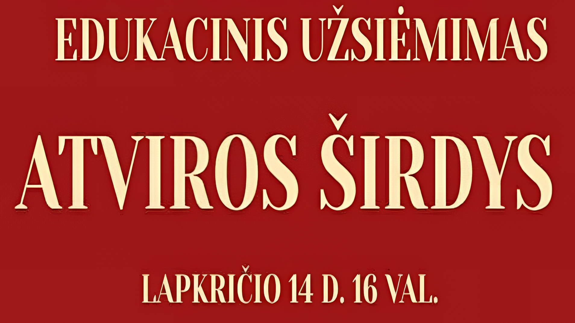 Laukiame jūsų atviromis širdimis